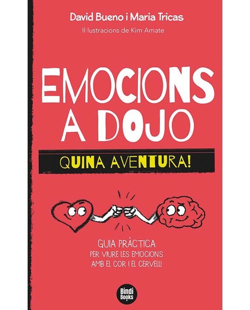 Emocions a dojo. Quina aventura!: Guia pràctica per viure les emocions amb el cor i el cervell! (Capa mole) 1