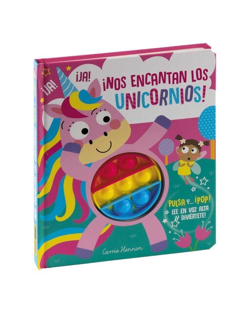 Imagen 0 de PULSA Y... ¡POP! ¡NOS ENCANTAN LOS UNICORNIOS!  (Tapa dura)