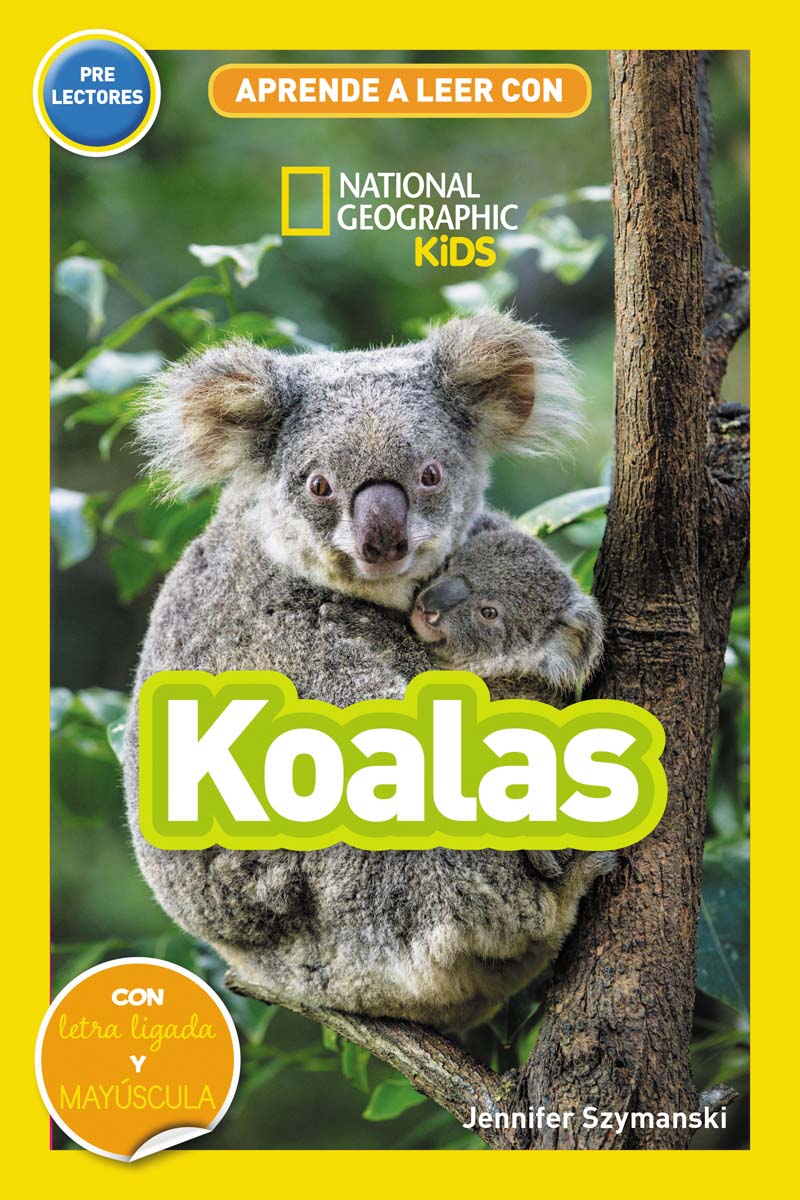 Aprende a leer con National Geographic (Prelectores) - Koalas: Con letra ligada y mayúscula (Capa mole) 1
