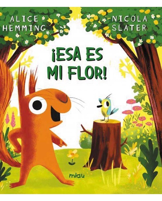 Imagen 0 de ¡Esa es mi flor! (Tapa dura)
