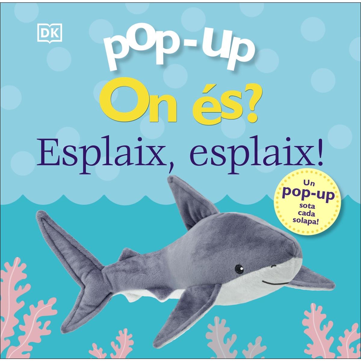 Pop-up. On és? Esplaix, esplaix! (Capa dura) 1