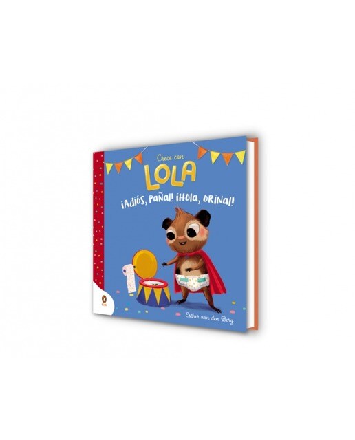 ¡Adiós, pañal! ¡Hola, orinal! (Crece con Lola) (Capa dura) 3