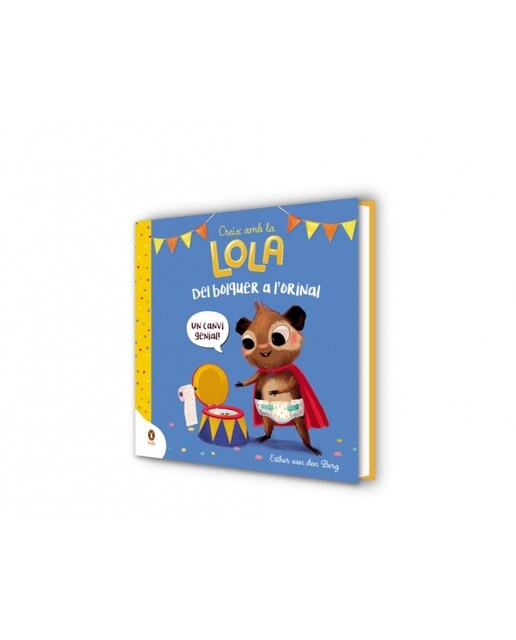 Del bolquer a l'orinal (Creix amb la Lola) (Capa dura) 3