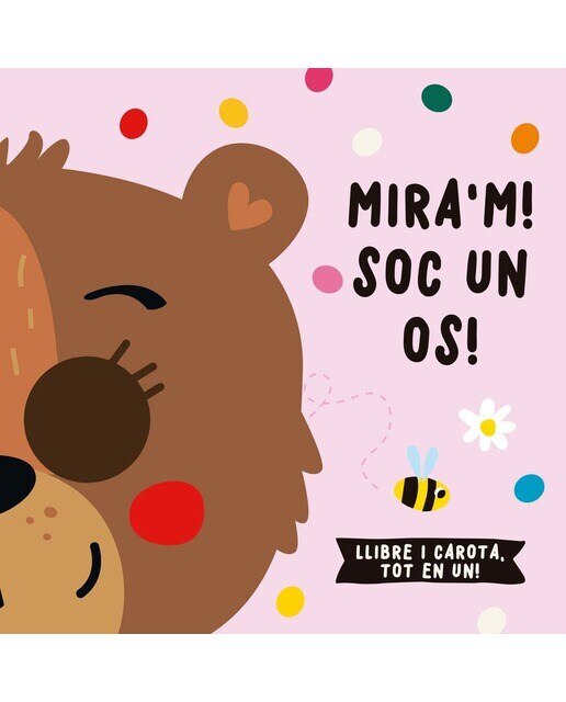 Mira'm! Soc un os!: Llibre i carota, tot en un 1