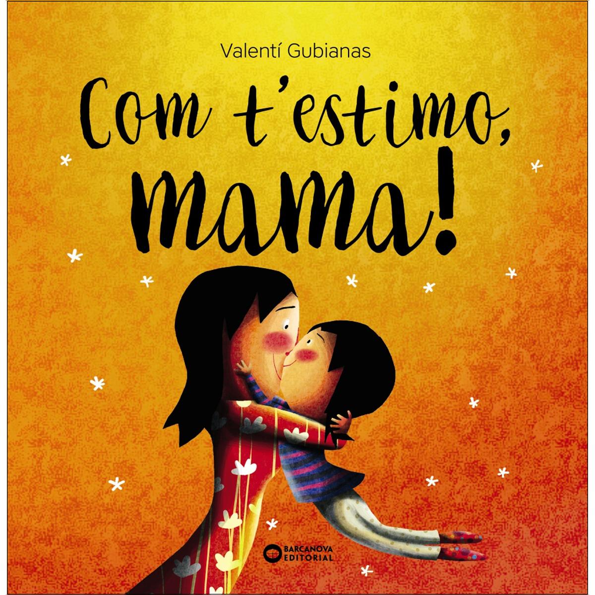 Imagem 0 de Com t'estimo, mama! (Capa dura)