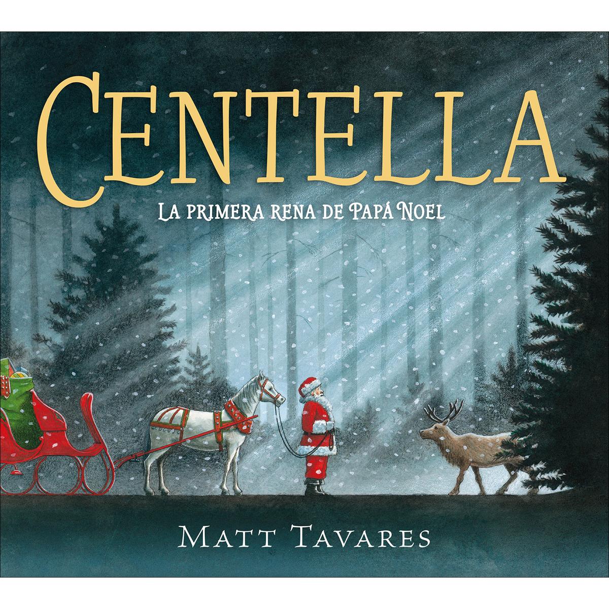 Centella. La primera rena de Papá Noel (Capa dura) 1