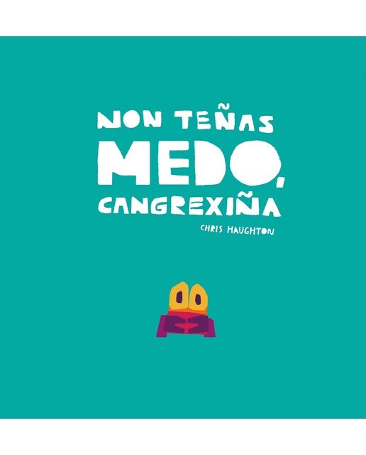 Imagem 0 de Non teñas medo, Cangrexiña (Capa dura)