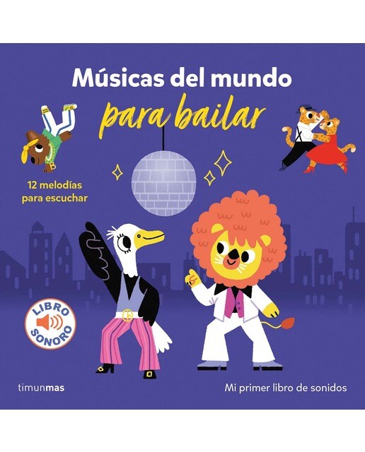 Músicas del mundo para bailar. Mi primer libro de sonidos 1