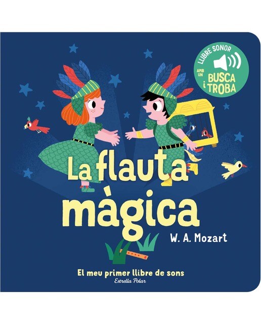 La flauta màgica. El meu primer llibre de sons 1