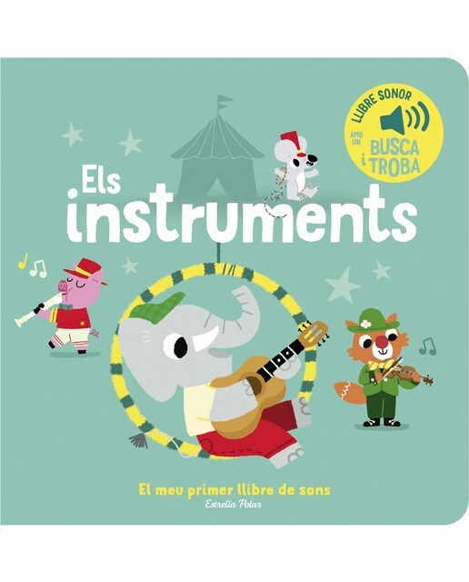 Els instruments. El meu primer llibre de sons 1