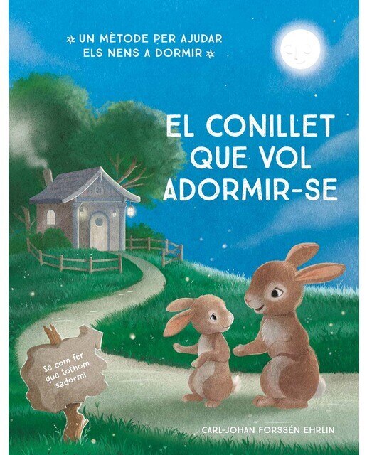 El conillet que vol adormir-se: Un nou mètode per ajudar els nens a dormir (Capa dura) 1