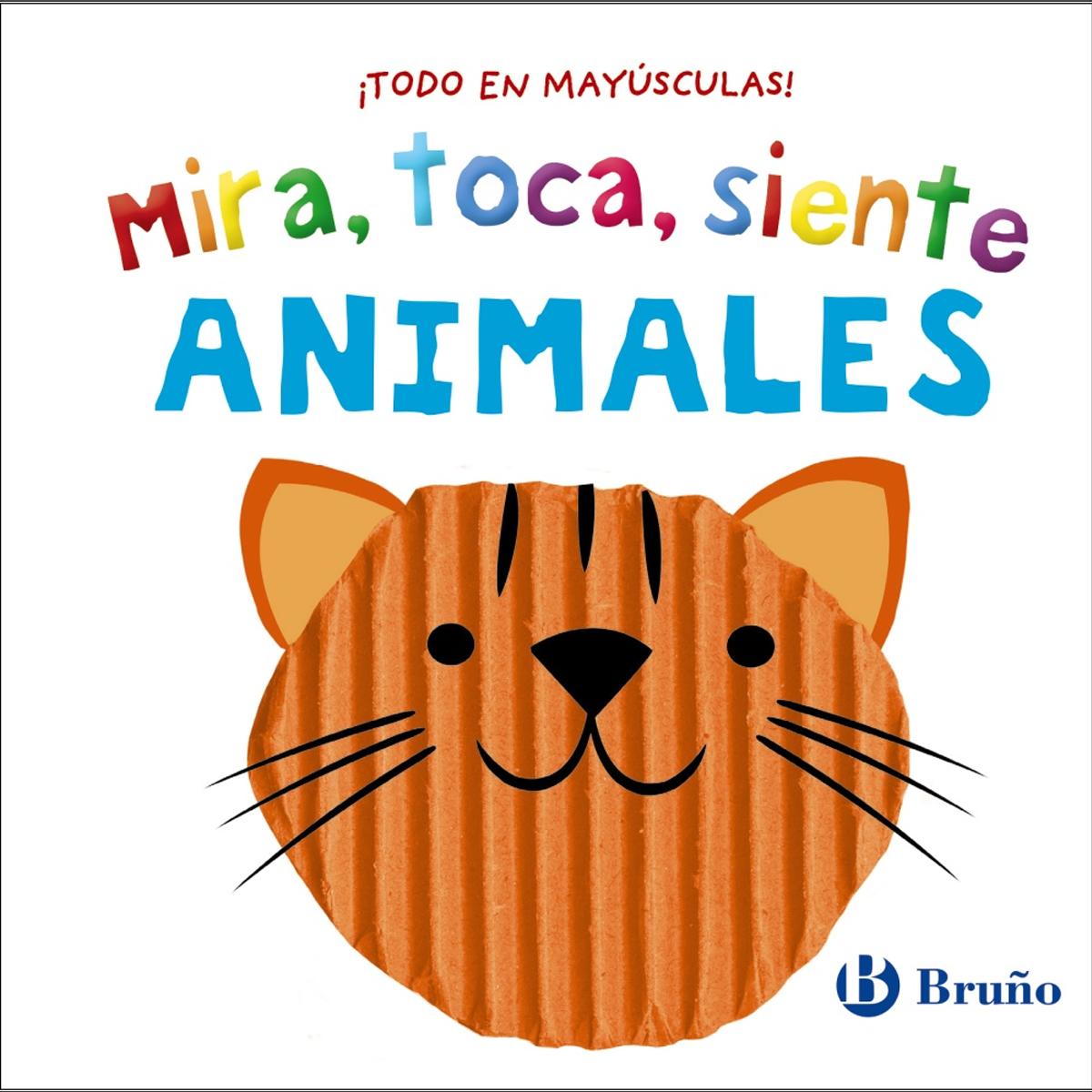 Mira, toca, siente. Animales (Capa dura) 1