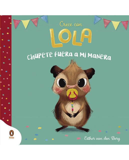 Chupete fuera a mi manera (Crece con Lola) (Capa dura) 1
