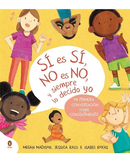 Imagem 0 de Sí es sí, no es no, y siempre lo decido yo: Mi primera conversación sobre consentimiento (Capa dura)