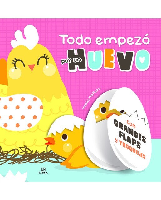 Todo Empezó por un Huevo (Capa dura) 1