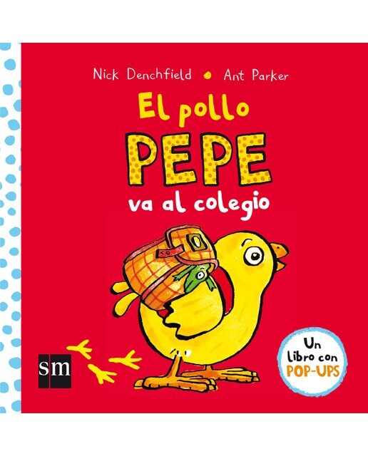 El pollo Pepe va al colegio  (Tapa dura)