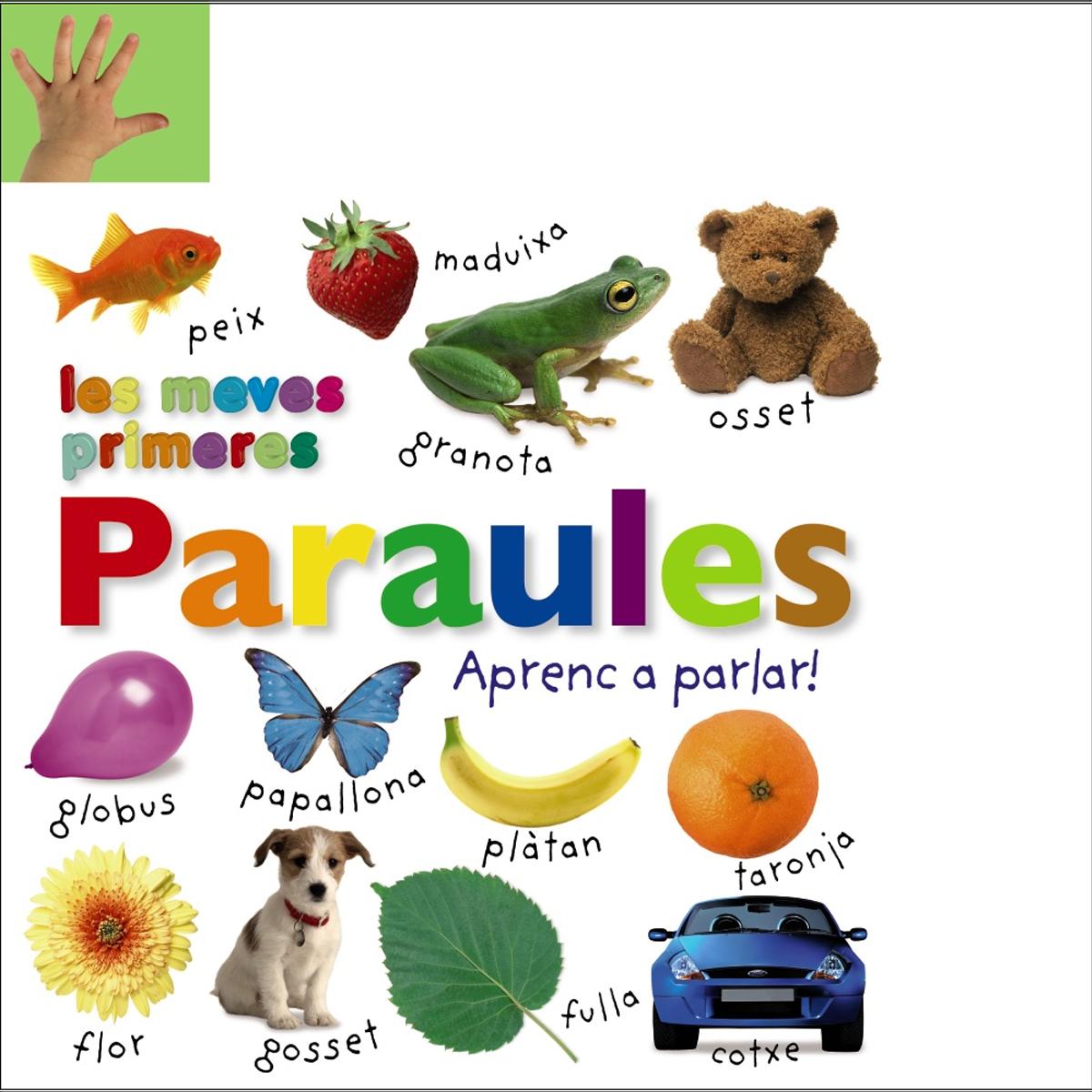 Les meves primeres paraules. Aprenc a parlar!(Tapa dura) 1