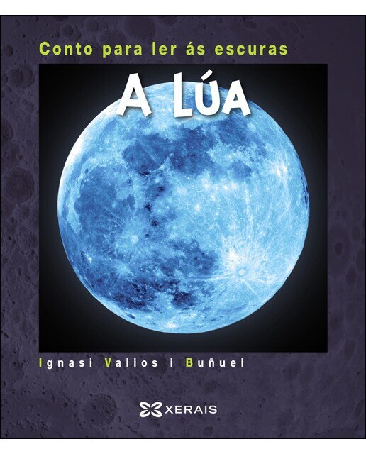 A Lúa: Conto para ler ás escuras (Capa dura) 1
