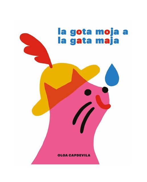 Imagen 0 de La gota moja a la gata maja (Tapa dura)