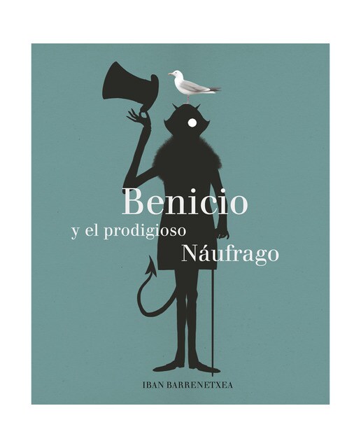 Imagen 0 de Benicio y el Prodigioso Náufrago (Tapa dura)