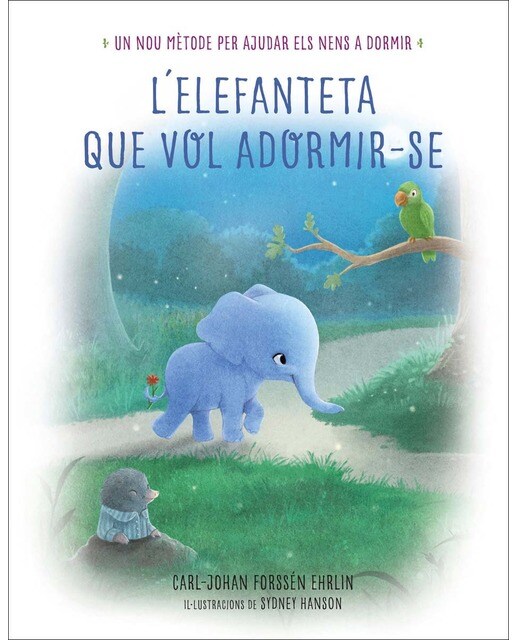 L'elefanteta que vol adormir-se: Un nou mètode per ajudar els nens a dormir(Tapa dura) 1