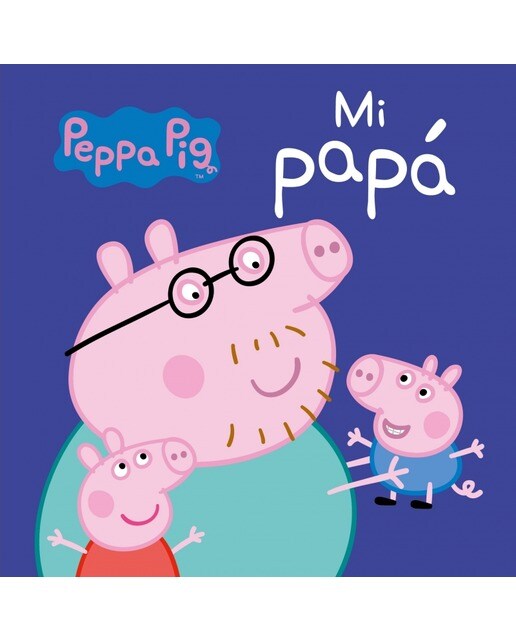 Peppa Pig. Libro de cartón - Mi papá: El regalo perfecto para el día del padre 4