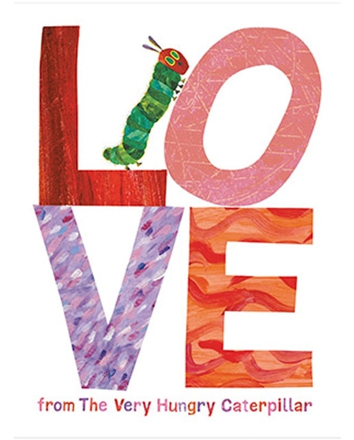 Love from the very hungry caterpillar