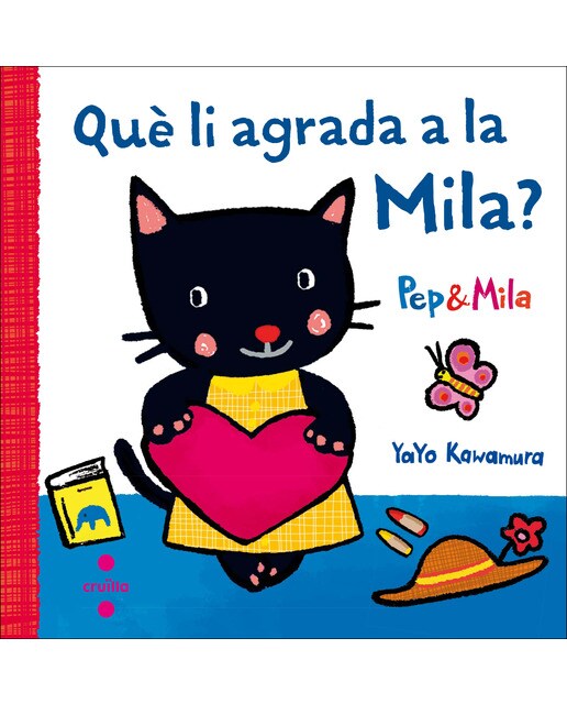 Pep i Mila. Què li agrada a la Mila? (Capa dura) 1