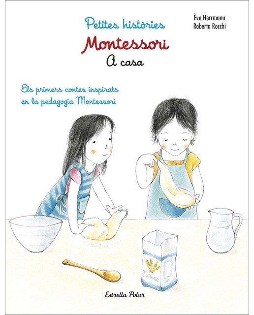Montessori. Petites històries. A casa: Els primers contes inspirats en la pedagogia Montessori (Capa dura) 1