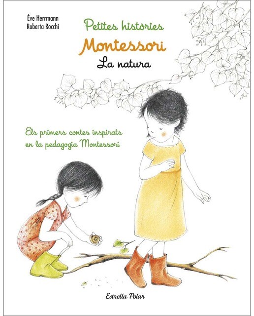 Montessori. Petites històries. La natura: Els primers contes inspirats en la pedagogia Montessori (Capa dura) 1