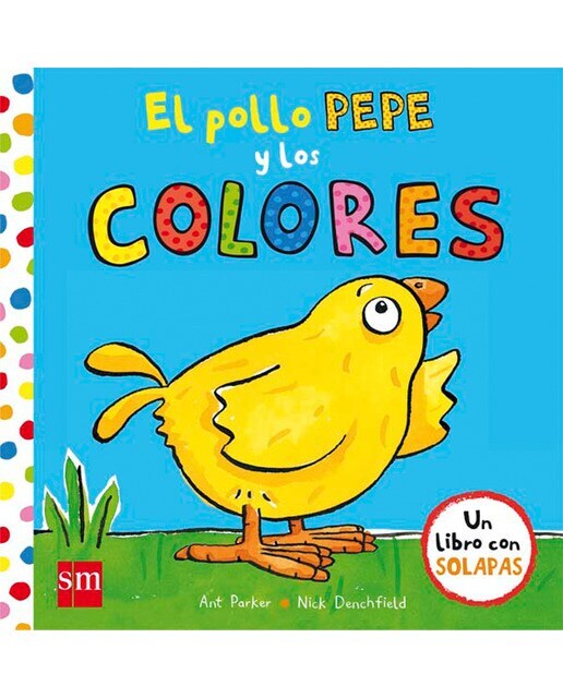 El pollo Pepe y los colores  (Tapa dura)