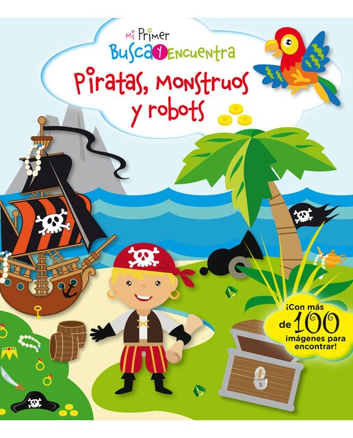Mi primer busca y encuentra. Piratas, monstruos y robots(Tapa dura) 1