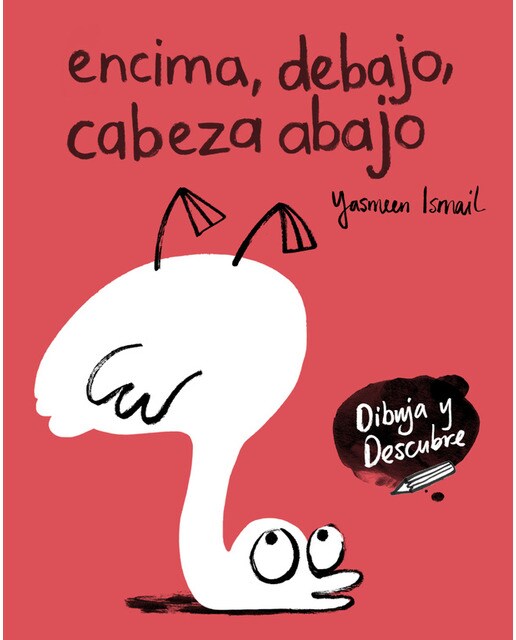 Encima, debajo, cabeza abajo (Dibuja y Descubre) (Capa mole) 1