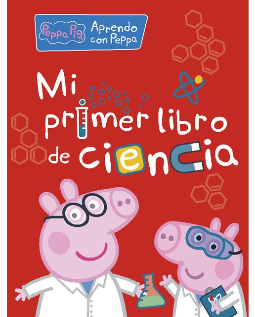 Peppa Pig. Primeros aprendizajes - Aprendo con Peppa. Mi primer libro de ciencia (Capa mole) 1