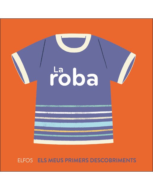 Primers descobriments. La roba (Capa dura) 1