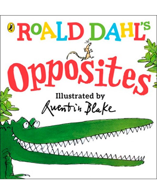 Roald Dahl´S Book Of Opposites 1