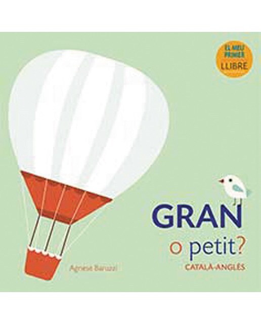 Gran o petit? Català-Anglès: El meu primer llibre (Capa dura) 1