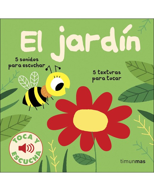 El jardín. Toca y escucha(Tapa dura) 1