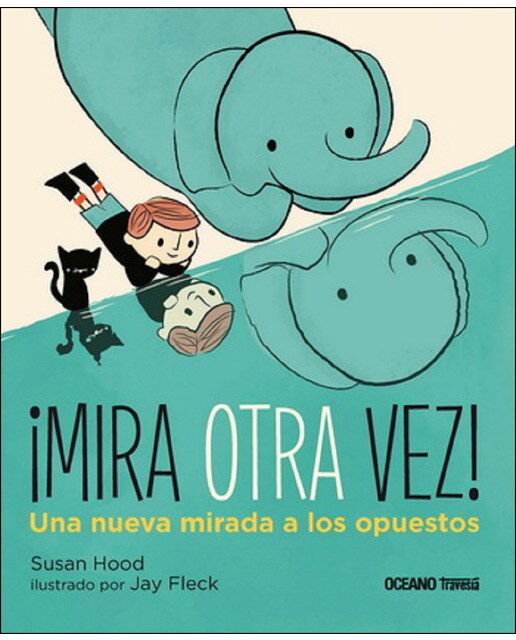 Imagem 0 de ¡Mira otra vez!: Una nueva mirada a los opuestos