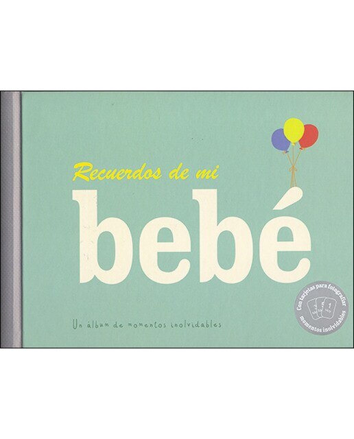 Recuerdos de mi bebé: Un álbum de momentos inolvidables(Tapa dura) 1