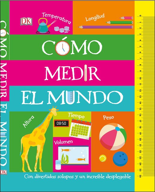 Cómo medir el mundo: Con divertidas solapas y un increíble desplegable(Tapa dura) 1