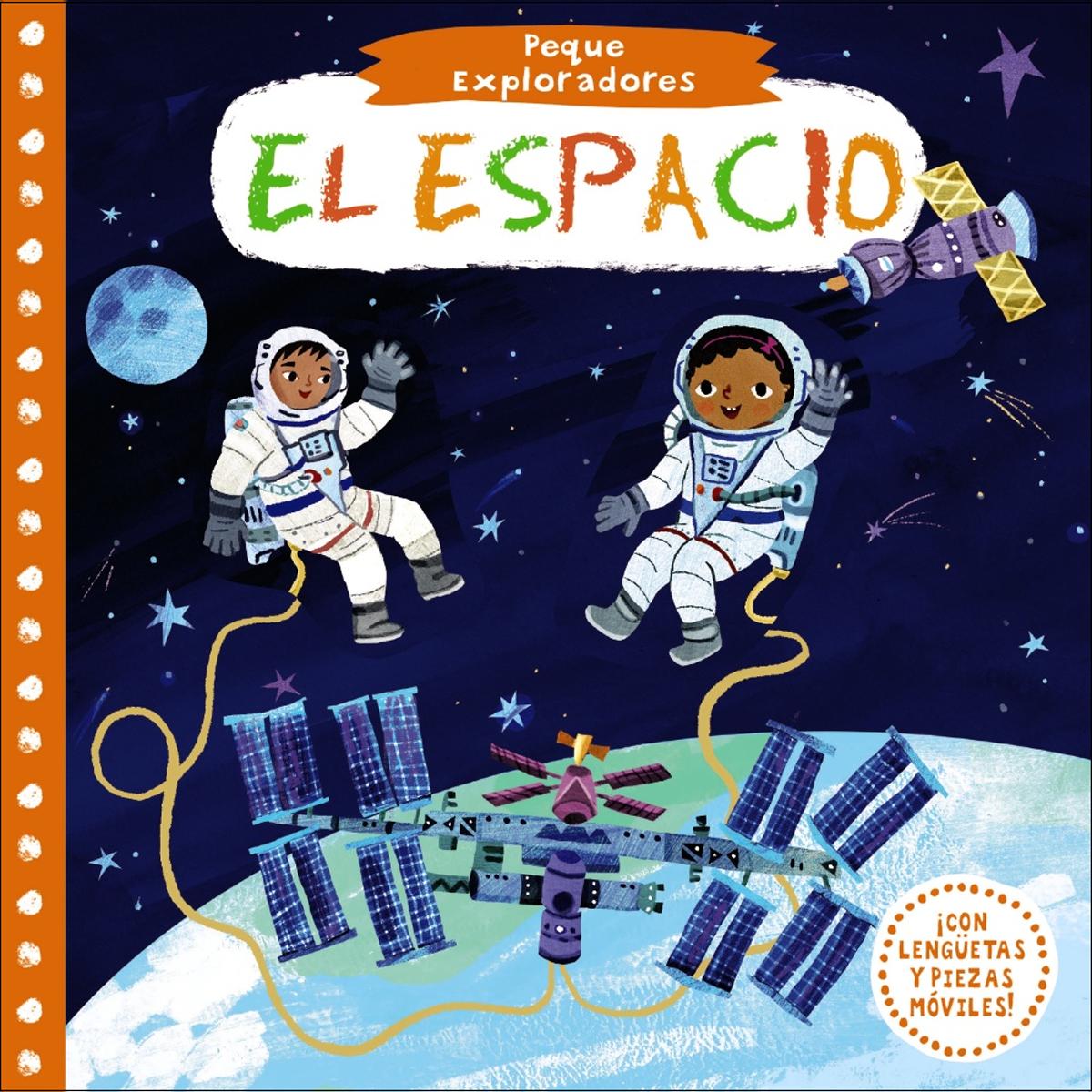 Peque Exploradores. El espacio (Capa dura) 1