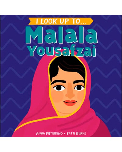 I Look Up To. Malala Yousafzai 1