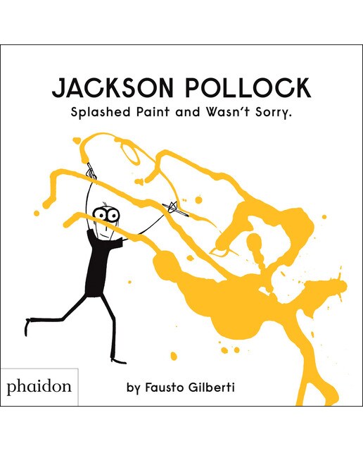 Jackson Pollock Splashed Paint And Wasn't Sorry 1