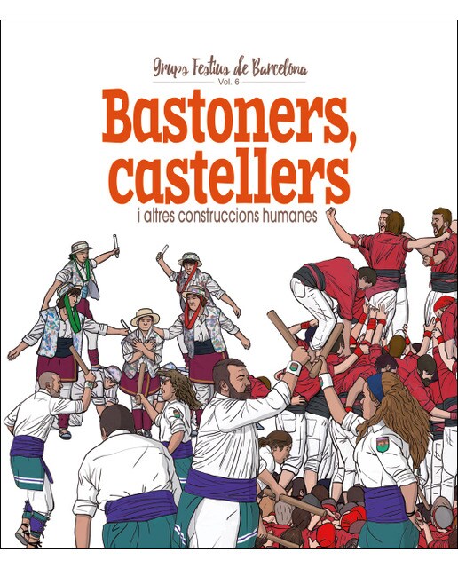 Bastoners, Castellers i altres construccions humanes 1