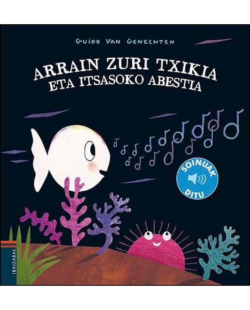 Arrain zuri txikia eta itsasoko abestia