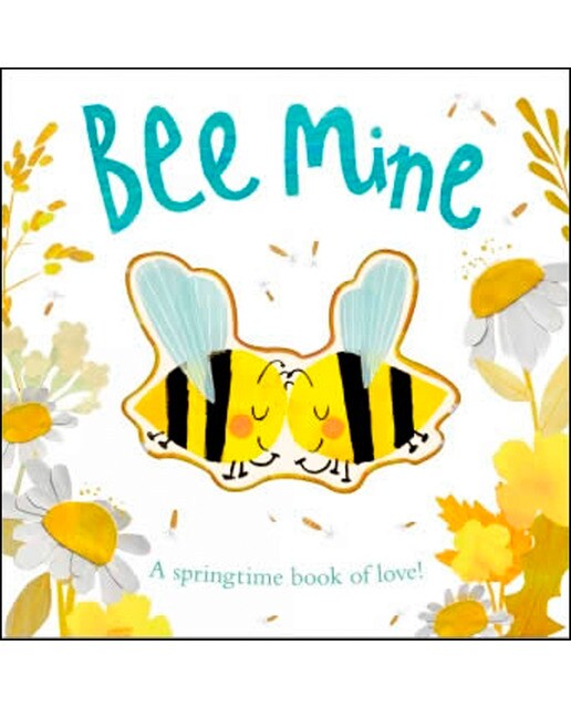 Bee mine: a springtime book of love 1