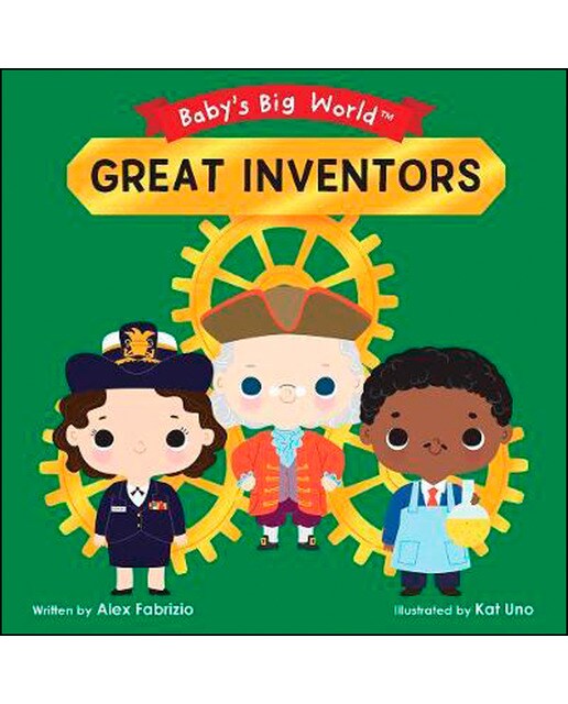 Baby's big world: great inventors 1