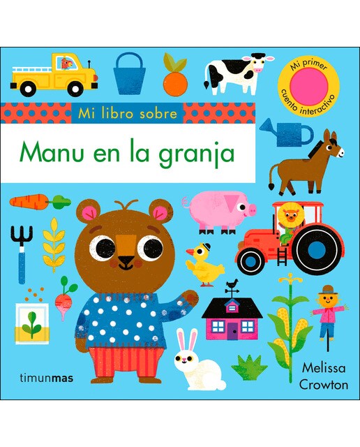 Manu en la granja. Mi primer cuento interactivo 1