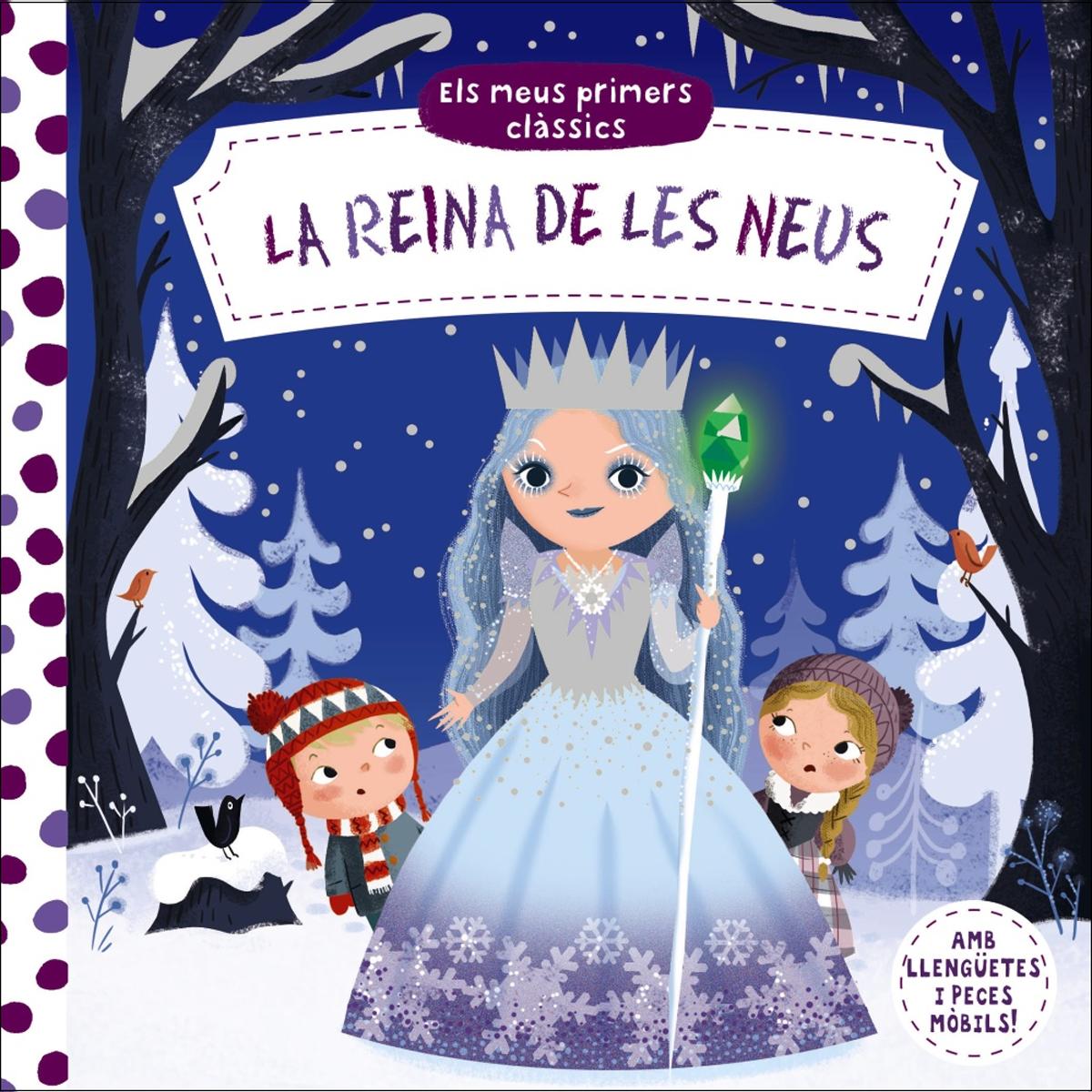 Els meus primers clàssics. La Reina de les Neus (Capa dura) 1